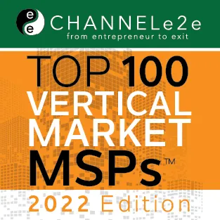 Channel e2e Top 100 Vertical Market MSPs 2022 List