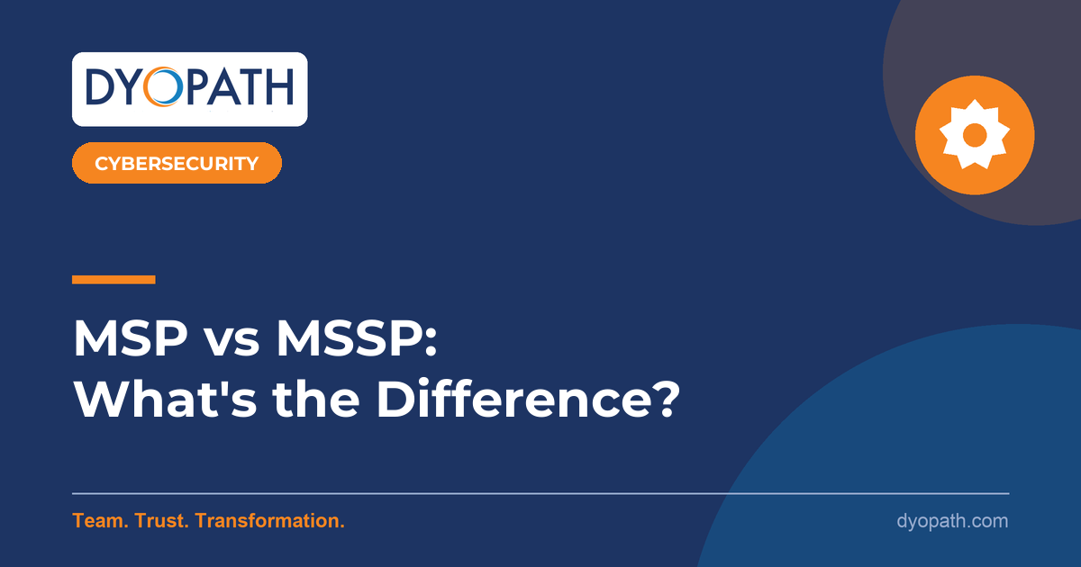 Home 9 MSP vs MSSP: What’s the Difference (and Which Do You Need)?