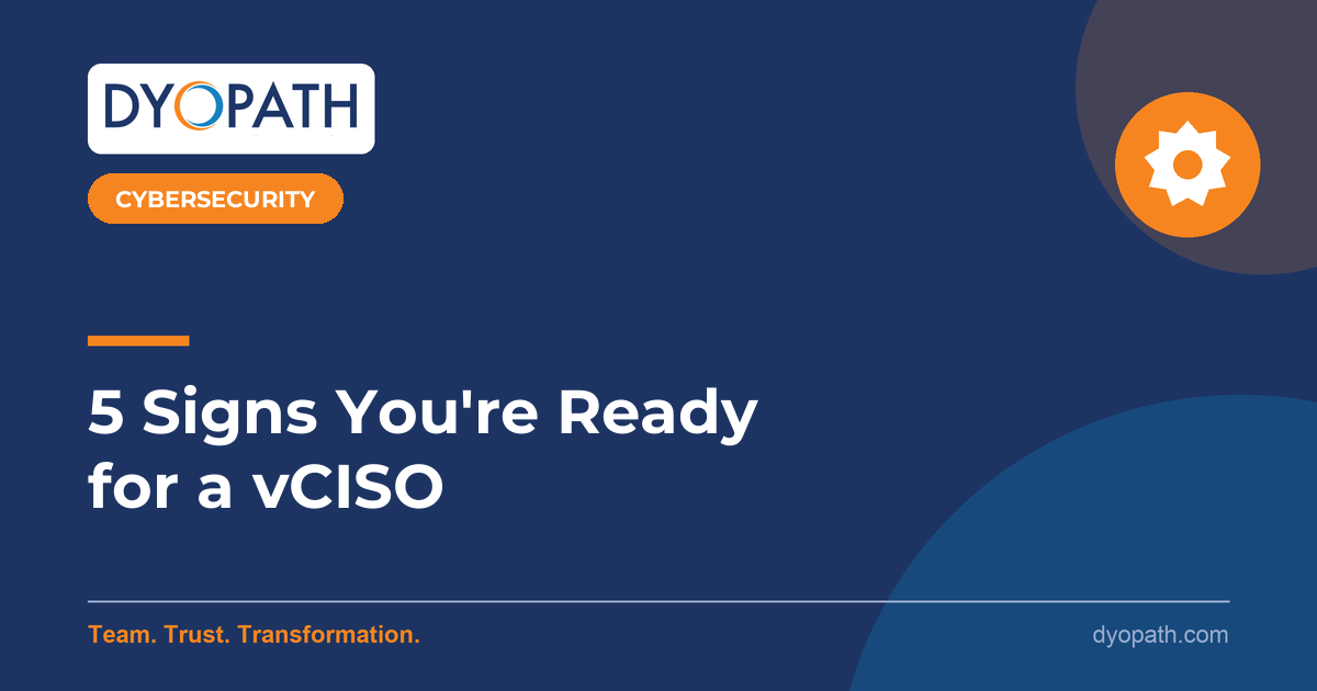 Home 9 5 Signs Your Company Is Ready for a vCISO (and What It Costs vs. a Full-Time Hire)
